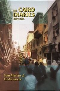 The Cairo Diaries: 2004-2006 (Paperback)