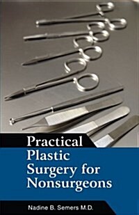 Practical Plastic Surgery for Nonsurgeons (Paperback)