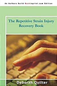 The Repetitive Strain Injury Recovery Book (Paperback)
