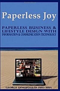 Paperless Joy: Paperless Business & Lifestyle Design (Paperback)