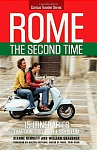 Rome the Second Time: 15 Itineraries That Dont Go to the Coliseum. (Paperback)