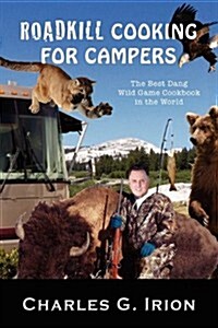 Roadkill Cooking for Campers (Paperback)