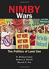 Nimby Wars. the Politics of Land Use (Hardcover)