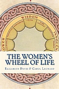 The Womens Wheel of Life (Paperback)