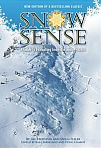Snow Sense: A Guide to Evaluating Snow Avalanche Hazard (Paperback, Fifth Edition)