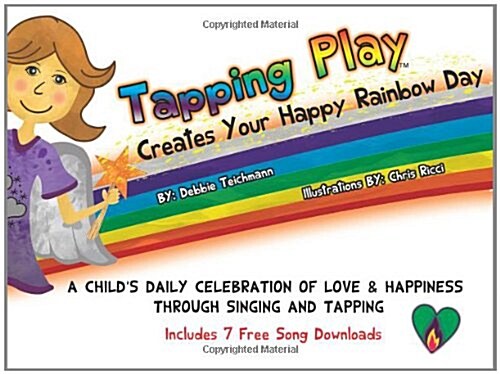 Tapping Play: Creates Your Happy Rainbow Day (Paperback)