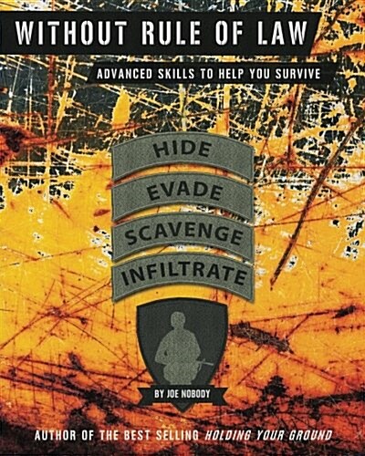 Without Rule of Law: Advanced Skills to Help You Survive (Paperback)