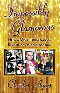 Impossibly Glamorous (Paperback)