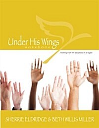 Under His Wings: Truths to Heal Adopted, Orphaned, and Waiting Childrens Hearts (Paperback)