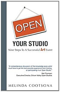 Open Your Studio: Nine Steps to A Successful Art Event (Paperback)