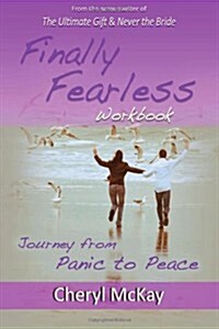 Finally Fearless Workbook: Journey from Panic to Peace (Paperback)