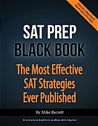 [중고] SAT Prep Black Book - 2015 Edition: The Most Effective SAT Strategies Ever Published (Paperback)
