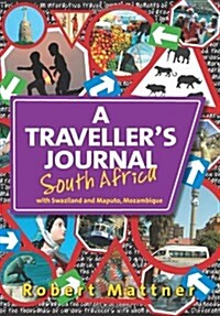 A Travellers Journal South Africa: With Swaziland and Maputo, Mozambique (Paperback)