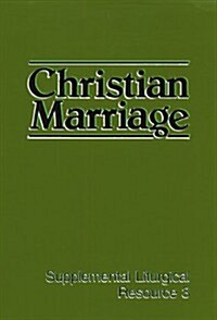 Christian Marriage: The Worship of God (Paperback)