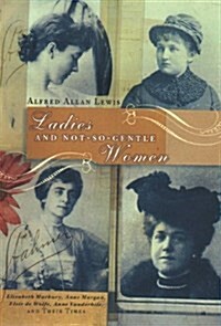 Ladies and Not So Gentle Women (Hardcover)