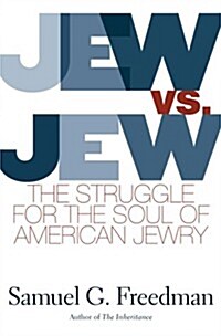 [중고] Jew Vs Jew: The Struggle For The Soul Of American Jewry (Hardcover, First Edition)