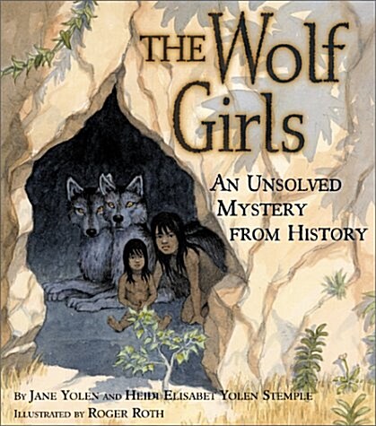 The Wolf Girls: An Unsolved Mystery from History (Hardcover)