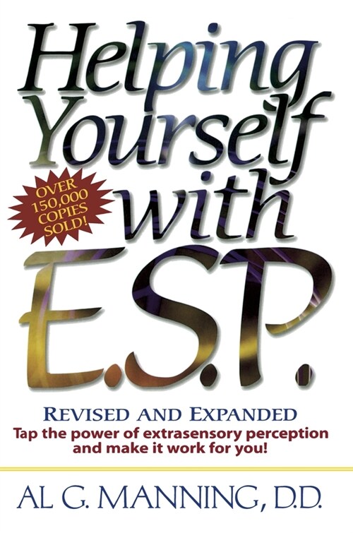 Helping Yourself with ESP: Tap the Power of Extra-Sensory Perception and Make it Work for You (Paperback, Rev and Expande)