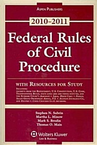 Federal Rules of Civil Procedure With Resources for Study 2010-2011 (Paperback)