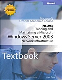 70-293 Planning and Maintaining a Microsoft Windows Server 2003 Network Infrastructure (Paperback)