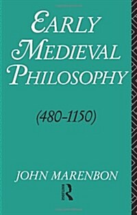 Early Medieval Philosophy 480-1150 : An Introduction (Paperback, 2 ed)