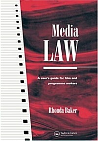 Media Law : A Users Guide for Film and Programme Makers (Hardcover)