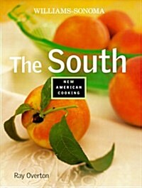 The South (Williams-Sonoma New American Cooking) (Hardcover, First Edition)