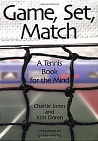 Game, Set, Match A Tennis Book For The Mind (Hardcover, First Edition)