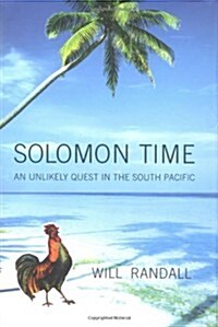 Solomon Time: An Unlikely Quest in the South Pacific (Hardcover, 1st)