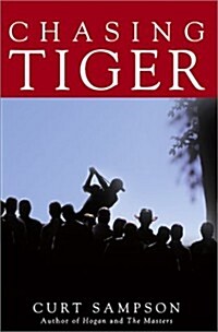 Chasing Tiger (Hardcover, First Edition)