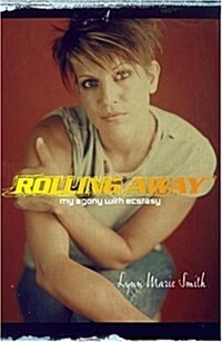 Rolling Away: My Agony with Ecstasy (Hardcover)