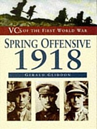 The Spring Offensive 1918 (Hardcover)