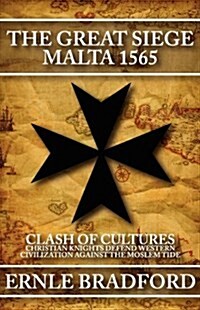 The Great Siege: Malta 1565 (Paperback)