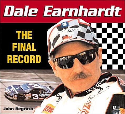 Dale Earnhardt: The Final Record (Racer Series) (Paperback)