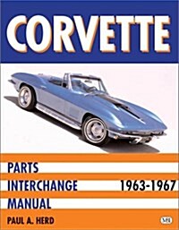 Corvette Parts Interchange Manual, 1963-1967 (Paperback)