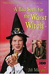 A Bad Spell for the Worst Witch (Paperback, 1st Candlewick Press ed)