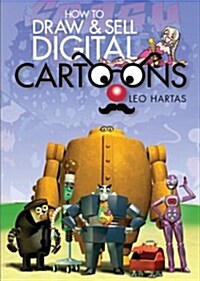 How to Draw and Sell Digital Cartoons (Paperback)