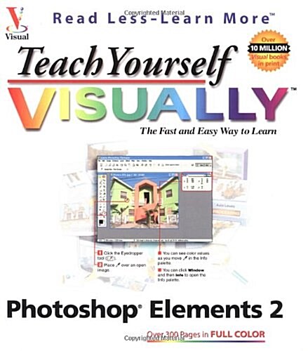 Teach Yourself VISUALLY TM  Photoshop Elements 2.0 (Paperback, 1St Edition)