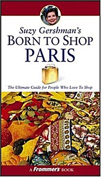 Suzy Gershmans Born to Shop Paris (Paperback, 10th)