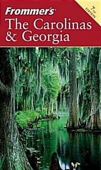 Frommers The Carolinas & Georgia (Frommers Complete Guides) (Paperback, 7th)