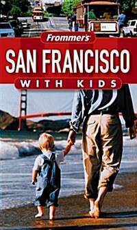 Frommers San Francisco with Kids (Frommers With Kids) (Paperback, 2nd)