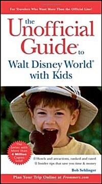 The Unofficial Guide to Walt Disney World with Kids (Unofficial Guides) (Paperback, 4th)