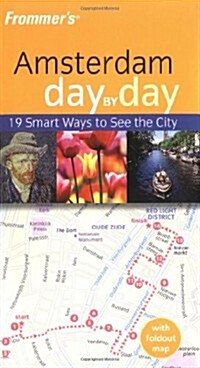 Frommers Amsterdam Day by Day (Frommers Day by Day - Pocket) (Paperback, 1st)