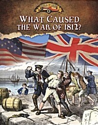 What Caused the War of 1812? (Paperback)