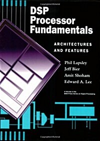 DSP Processor Fundamentals: Architectures and Features (Paperback)