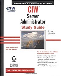 CIW:Server Administrator Study Guide Exam 1D0-450 (With CD-ROM) (Hardcover)