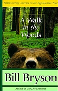 A Walk in the Woods: Rediscovering America on the Appalachian Trail (Hardcover)