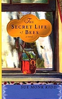 The Secret Life of Bees (Hardcover, 1st)