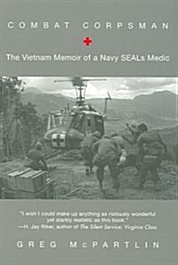 [중고] Combat Corpsman: The Vietnam Memoir of a Navy SEALs Medic (Paperback)