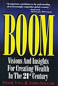 [중고] Boom: Visions and Insights for Creating Wealth in the 21st Century (Hardcover, 0)